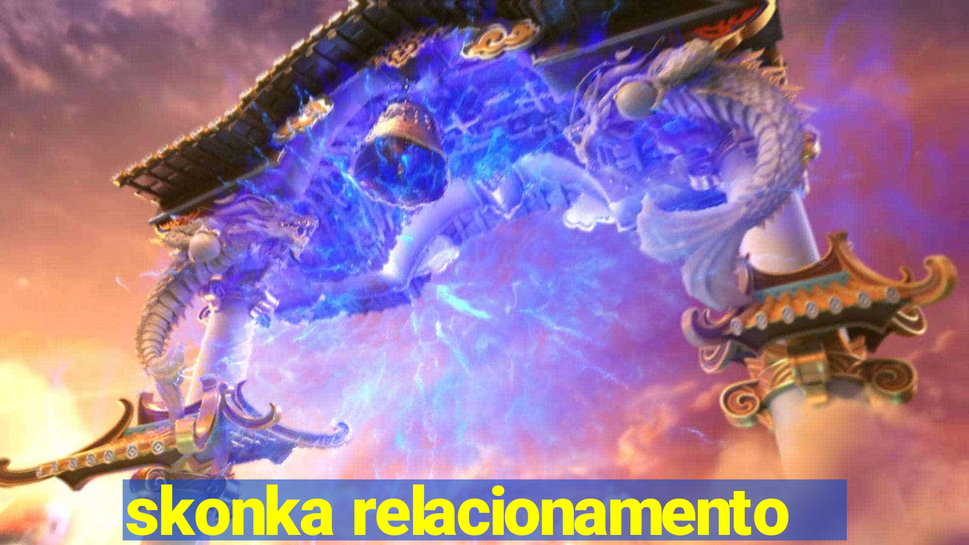 skonka relacionamento